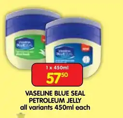 Shoprite VASELINE BLUE SEAL PETROLEUM JELLY offer