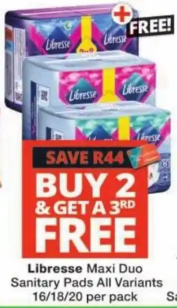 Checkers Libresse Maxi Duo Sanitary Pads All Variants offer