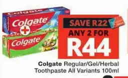 Checkers Colgate Regular/Gel/Herbal Toothpaste offer