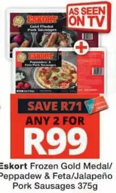 Checkers Eskort Frozen Gold Medal Peppadew & Feta/Jalapeño Pork Sausages offer