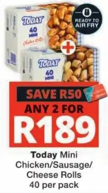 Checkers Today Mini Chicken/Sausage/Cheese Rolls offer