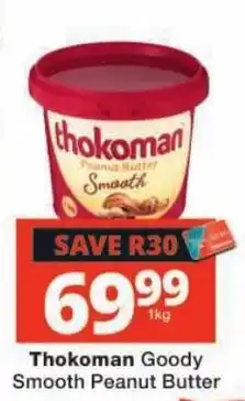 Checkers Thokoman Goody Smooth Peanut Butter offer