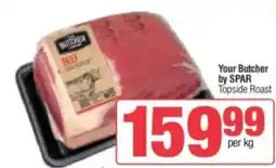 Spar Your Butcher by SPAR Topside Roast offer