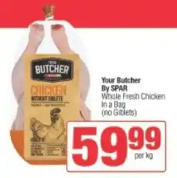 Spar Your Butcher By SPAR Chicken Without Giblets offer
