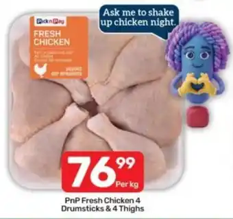 PnP Fresh Chicken 4 Drumsticks & 4 Thighs