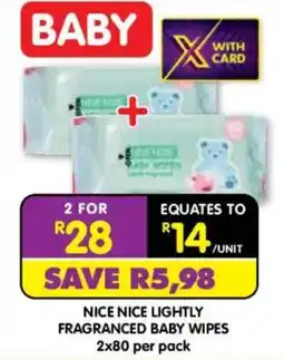 Shoprite NICE NICE LIGHTLY FRAGRANCED BABY WIPES offer