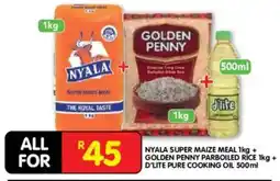 Shoprite NYALA SUPER MAIZE MEAL + GOLDEN PENNY PARBOILED RICE + D'LITE PURE COOKING OIL offer