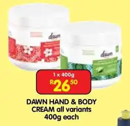 Shoprite DAWN HAND & BODY CREAM all variants offer