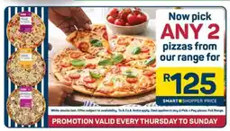 Pick n Pay ANY 2 pizzas from our range offer