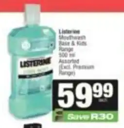 SuperSpar Listerine Mouthwash Base & Kids Range Assorted offer