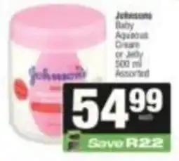 SuperSpar Johnson's Baby Aqueous Cream or Jelly Assorted offer