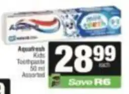 SuperSpar Aquafresh Kids Toothpaste Assorted offer