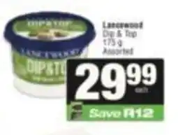 SuperSpar Lacewood Dip & Top Assorted offer