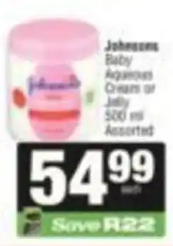SuperSpar Johnson's Baby Aquarous Cream or Jelly Assorted offer