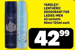Usave YARDLEY/LENTHERIC DEODORANT FOR LADIES/MEN offer