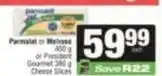 SuperSpar Parmalat - or melrose 400 g or president gourmet 380 g cheese slices offer