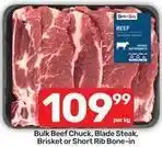Pick n Pay Pick n pay - bulk beef chuck, blade steak, brisket or short rib bone-in offer