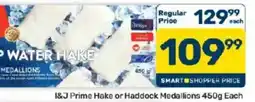 Pick n Pay Hypermarket I&J Prime Hake or Haddock Medallions offer