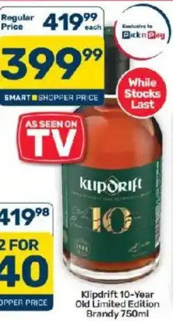 Pick n Pay Hypermarket Klipdrift 10-Year Old Limited Edition Brandy offer