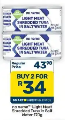 Pick n Pay Hypermarket no name Light Meat Shredded Tuna in Salt Water offer