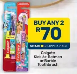 Pick n Pay Colgate Kids 6+ Batman or Barbie Toothbrush offer