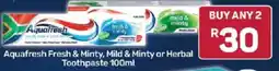 Pick n Pay Aquafresh Fresh & Minty, Mild & Minty or Herbal Toothpaste offer
