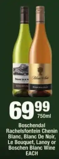 OK Liquor Boschendal Rachelsfontein Chenin Blanc, Blanc De Noir, Le Bouquet, Lanoy or Boschendal Blanc Wine offer