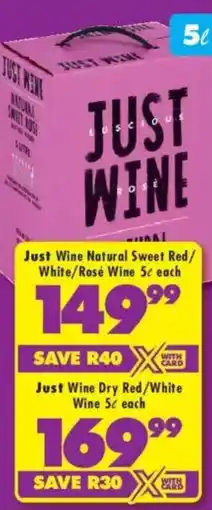 Shoprite Liquor Just Wine Natural Sweet Red/White/Rosé Wine offer