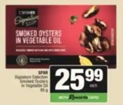 SuperSpar SPAR Signature Selection Smoked Oysters in Vegetable Oil offer