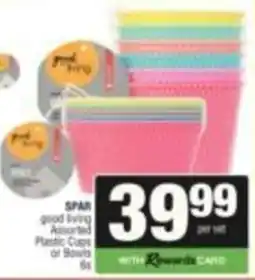 SuperSpar SPAR good living Assorted Plastic Cups or Bowls offer