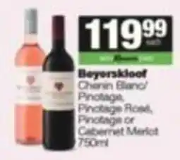 SuperSpar Beyerskloof Chenin Blanc/Pinotage, Pinotage Rosé, Pinotage or Cabernet Merlot offer