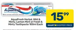 Pick n Pay Aquafresh Herbal, Mild & Minty, Lemon Mint or Fresh & Minty Toothpaste 100ml Each offer