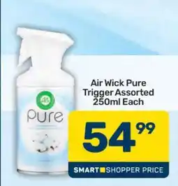 Pick n Pay Air Wick Pure Trigger Assorted 250ml Each offer