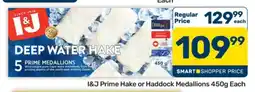 Pick n Pay Hypermarket I&J Prime Hake or Haddock Medallions 450g offer