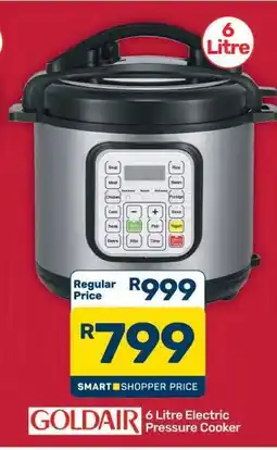 Pick n Pay Hypermarket GOLDAIR 6 Litre Electric Pressure Cooker offer