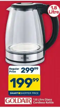 Pick n Pay Hypermarket Goldair 1.8 Litre Glass Cordless Kettle offer