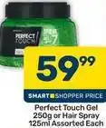 Pick n Pay Perfect touch gel or hair spray offer