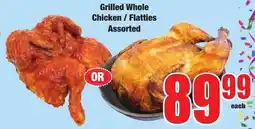 Boxer Superstores Grilled Whole Chicken / Flatties Assorted offer