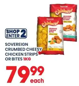 Econo Foods Sovereign Crumbed Cheesy Chicken Strips or Bites offer