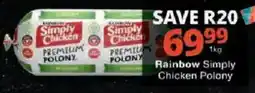 Checkers Rainbow Simply Chicken Polony offer