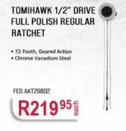 AutoZone TOMIHAWK 1/2" DRIVE FULL POLISH REGULAR RATCHET offer