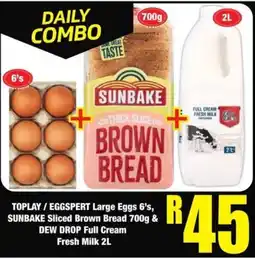 Boxer Topplay / eggspert large eggs 6's, sunbake sliced brown bread 700g & dew drop full cream fresh milk 2l offer
