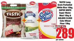 Boxer TASTIC Long Grain Parboiled White Rice, SUPER WHITE Super Maize Meal, GOLDEN CLOUD Cake Wheat Flour offer