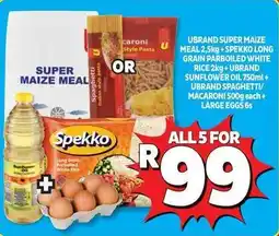 Usave Spekko - super maize meal, long grain parboiled white rice, sunflower oil, spaghetti, macaroni, eggs offer