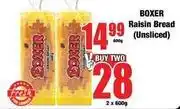 Boxer Boxer - raisin bread (unsliced) offer