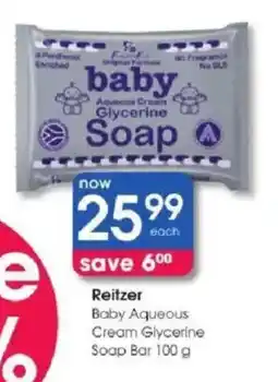 Clicks Reitzer Baby Aqueous Cream Glycerine Soap Bar offer