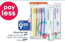 Clicks Clicks Pay Less toothbrushes offer