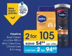Clicks Vaseline Body Cream or Lotion offer