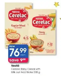 Clicks Nestlé Cerelac Baby Cereal with Milk Just Add Water offer