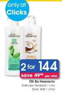Clicks Oh So Heavenly Haircare Products offer